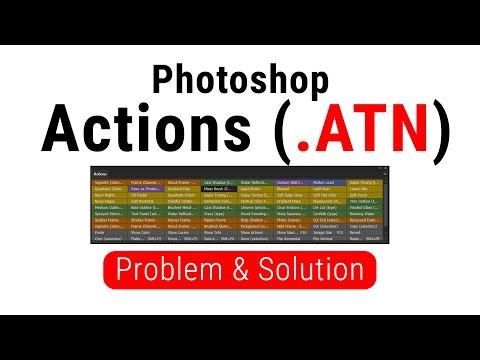 Photoshop Actions (.ATN) ...It's Problem & Solution.