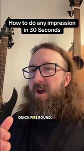 How To Do Any Impression in 30 Seconds