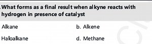 What forms as a final result when alkyne reacts with hydrogen i... | Filo