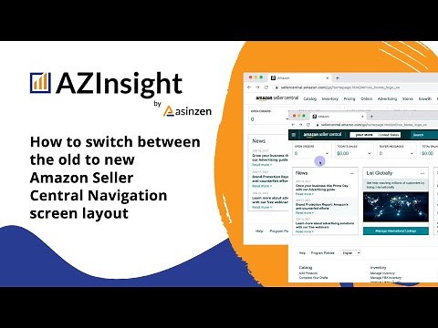 How to switch between the old to new Amazon Seller Central Navigation screen layout
