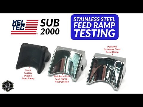 KEL TEC SUB 2000 Stainless Steel Feed Ramp Testing - M*CARBO