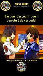 83K views · 3.4K reactions | Ela quer descobrir quem o prota é de verdade! #animeedit #rellsviral #anime #foryoupage | Motiva Animes | Facebook
