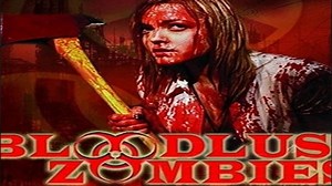 Zumbis Sanguinários - Bloodlust Zombies (2011)