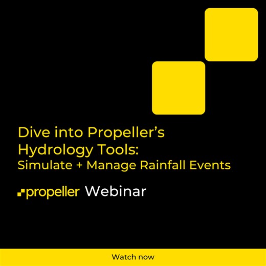 Dive into Propeller’s Hydrology Tools: Simulate + Manage Rainfall Events