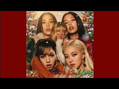 BLACKPINK - ‘99 Problems ft. Sabrina Carpenter’ [Holiday Remix] (Official Audio)