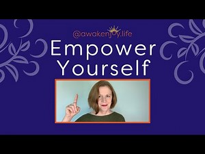 Empower Yourself (3 KEYS THAT CAN CHANGE YOUR LIFE!)
