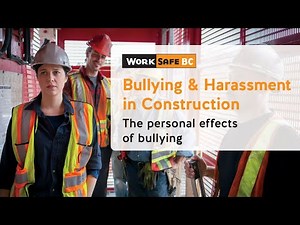 Bullying and Harassment in Construction: It's Personal | WorkSafeBC