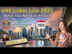 Understanding the 2025 UAE Labour Law: Key Changes and How They Affect You