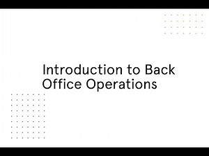 Introduction to Back Office Operations