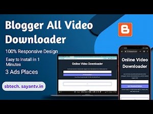 Create All-in-One Video Downloading Tool in Blogger | The Ultimate Guide By S B Tech