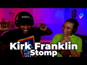 Kirk Franklin - Stomp Remix REACTION