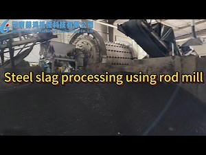 The detailed steel slag pre-processing and rod mill production line display