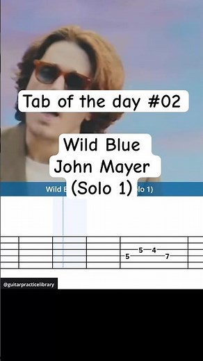 Wild Blue, John Mayer (first solo). Free interactive tab on the description.