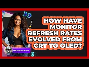 How Have Monitor Refresh Rates Evolved From CRT To OLED? - The Hardware Hub