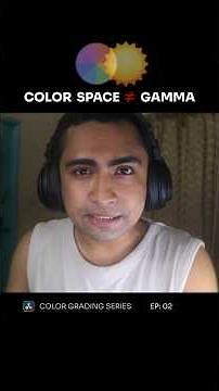 Color Space vs Gamma: The 2 Things Every Editor Confuses (Color Grading Ep. 02)