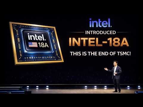 Intel’s New 18A Just Made TSMC’s Best Chips Look Like a E-WASTE!