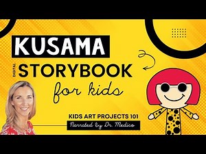 Yayoi Kusama for Kids Narrated Digital Storybook for Art Lessons