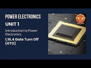 1.16.4 Gate Turn off (GTO) | EE502 |