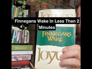 James Joyce's Finnegans Wake In Less Than 2 Minutes