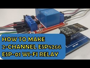 How to Make 2-Channel ESP8266 ESP-01 Wi-Fi Relay | ESP-01 Home Automation | RemoteXY | FLProg