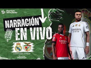 🟢 REAL MADRID VS BENFICA NARRACION EN VIVO / PARTIDO SIMULADO PES 2025 - CHAMPIONS LEAGUE
