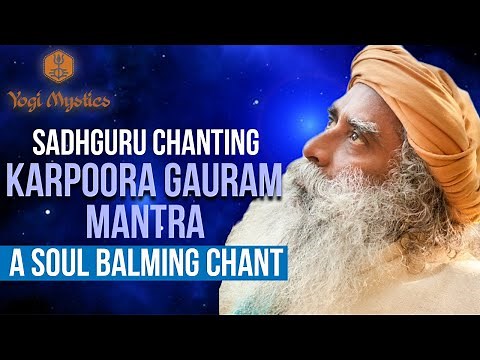 Karpur Gauram Chant | Sacred Sanscrit Mantra | 3 Hours | Sadhguru
