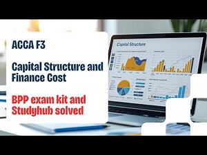 ACCA F3 | Capital Structure and Finance cost |Questions: BPP exam kit & Studyhub