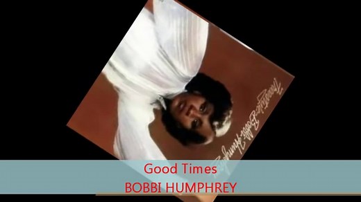 Bobbi Humphrey - GOOD TIMES