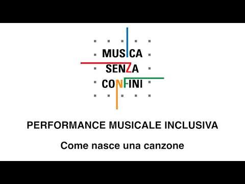 Performance musicale inclusiva: come nasce una canzone.