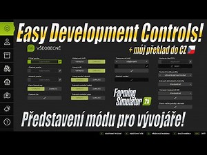 🤓 EASY DEVELOPMENT CONTROLS! - Představení módu + můj překlad do CZ! - Farming Simulator 25 (4K)