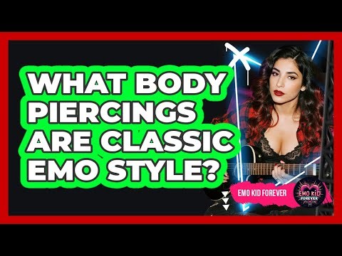 What Body Piercings Are Classic Emo Style?
