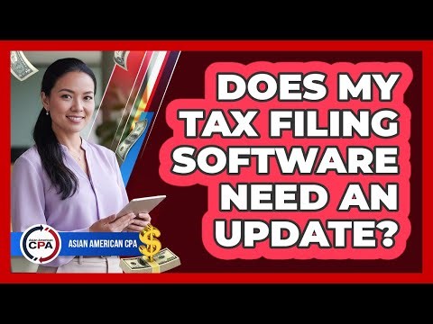 Does My Tax Filing Software Need An Update?
