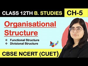 ORGANISATIONAL STRUCTURE | FUNCTIONAL & DIVISIONAL Organisational Structure | Organising | Class 12