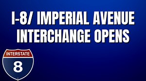 1-8/Imperial Avenue interchange officially opens
