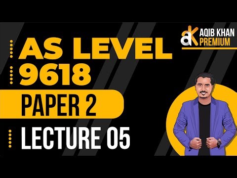 AS Level | CS | 9618 | Paper 2 | Lecture 5 | Premium Edition