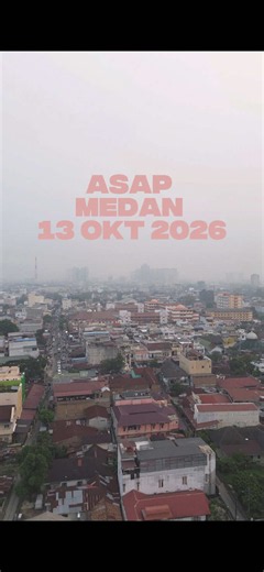 Asap di Medan Hari Ini: Terasa Berat di Pernapasan, Bagaimana dengan Palembang & Riau?