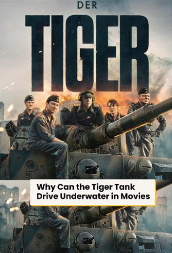 Why Can the Tiger Tank Drive Underwater in Movies #dertiger #thetank #military #film