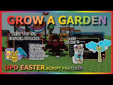 GROW A GARDEN Script Pastebin 2026 UPDATE EASTER AUTO FARM, EGG HUNT, ANGRY, GOLDEN EGG (NO KEY) 🍫🐰