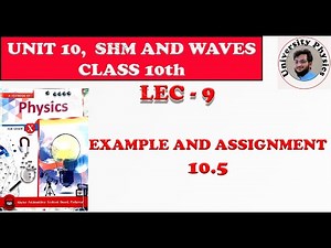 Example and assignment 10.5 class 10 physics kpk text board |Unit 10 - SHM and waves