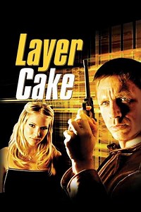 Layer Cake (2005) Videos - Trailers, Clips and Interviews