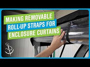 Make Removable Roll Up Straps for Enclosure Curtain