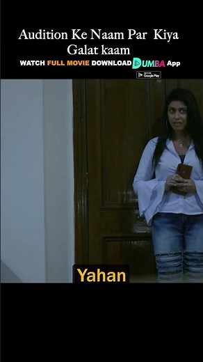 Audition Ke Bahane Kiya Galat Kaam...hot web series | watch Full Web series Download DUMBA App