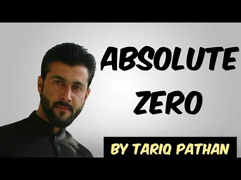 Class 11 Chapter 4 - Absolute Zero Explained by Tariq Pathan