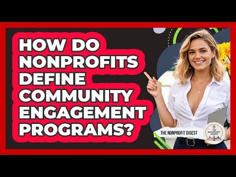 How Do Nonprofits Define Community Engagement Programs?