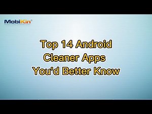 Top 14 Android Cleaner Apps You'd Better Know