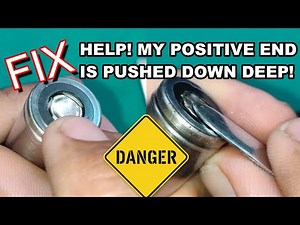 18650 POSITIVE END ISSUE FIX!