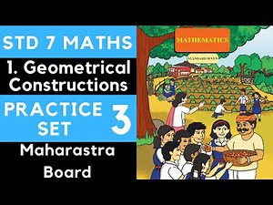 Class 7 Practice Set 3 Chapter 1 Geometrical Constructions Maharashtra 7th Maths New Syllabus