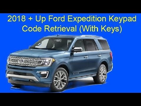 2018 Ford Expedition Keypad Code Retrieval (Using Two Keys)