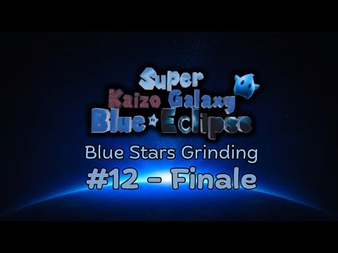 Super Kaizo Galaxy 2: Blue Eclipse - Blue Stars Grinding #12 - Finale