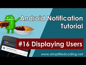 #16 Android Notification Tutorial - Displaying Users